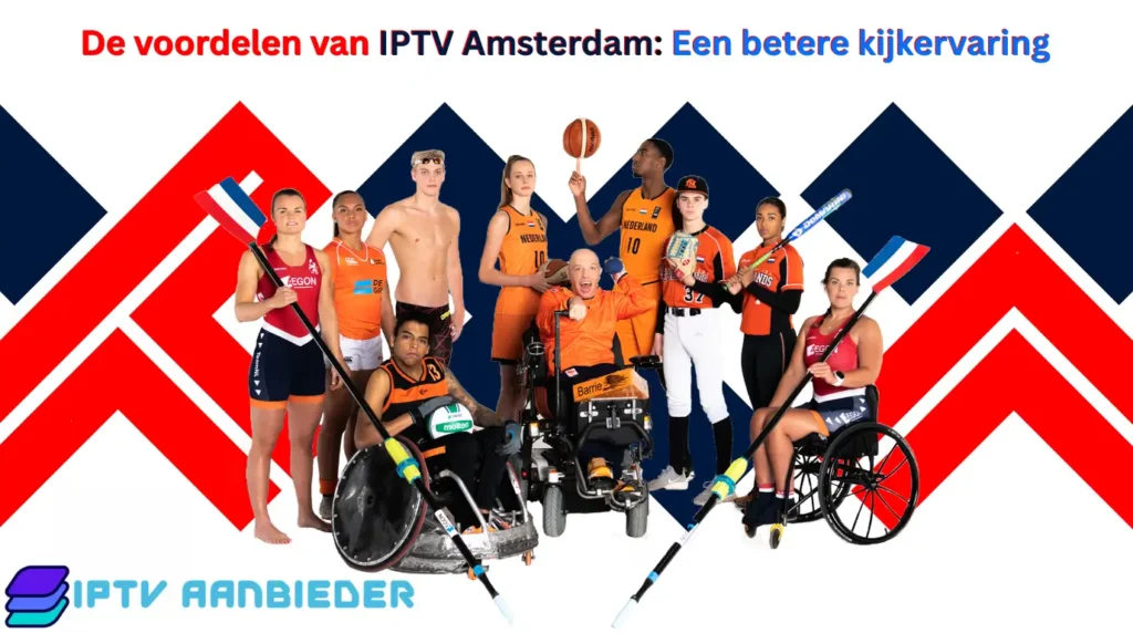 IPTV Amsterdam Een betere kijkervaring