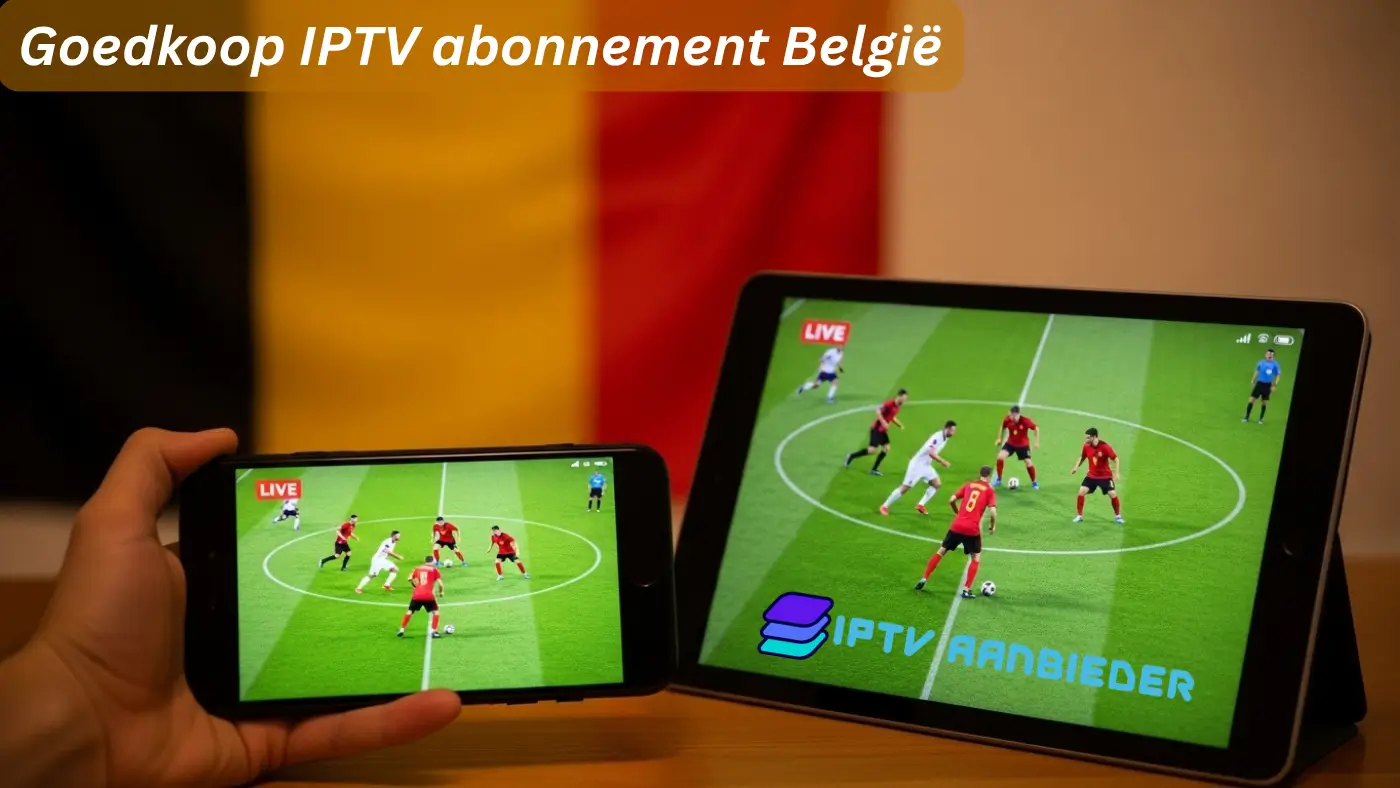 Blog IPTV Nederland Goedkoop IPTV abonnement België