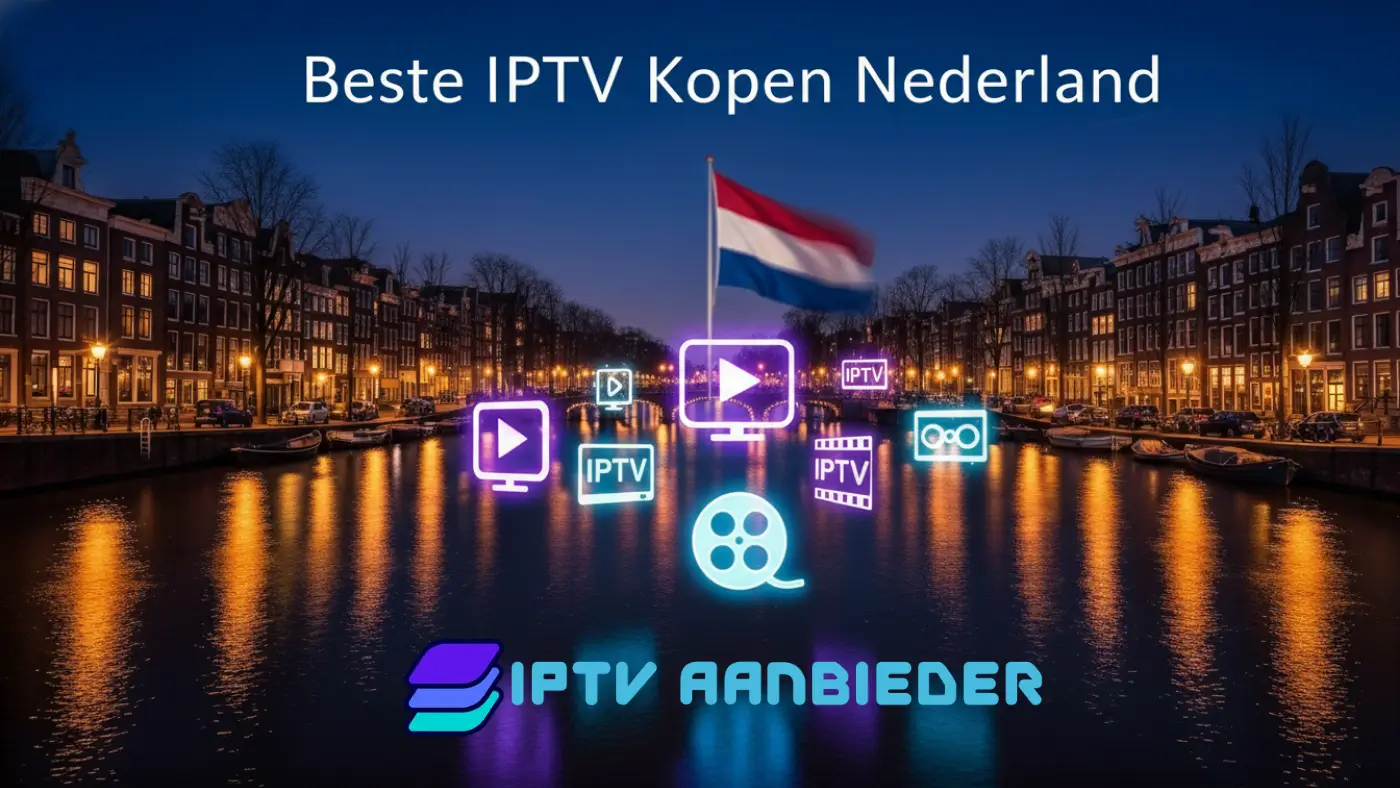 Beste IPTV Kopen Nederland