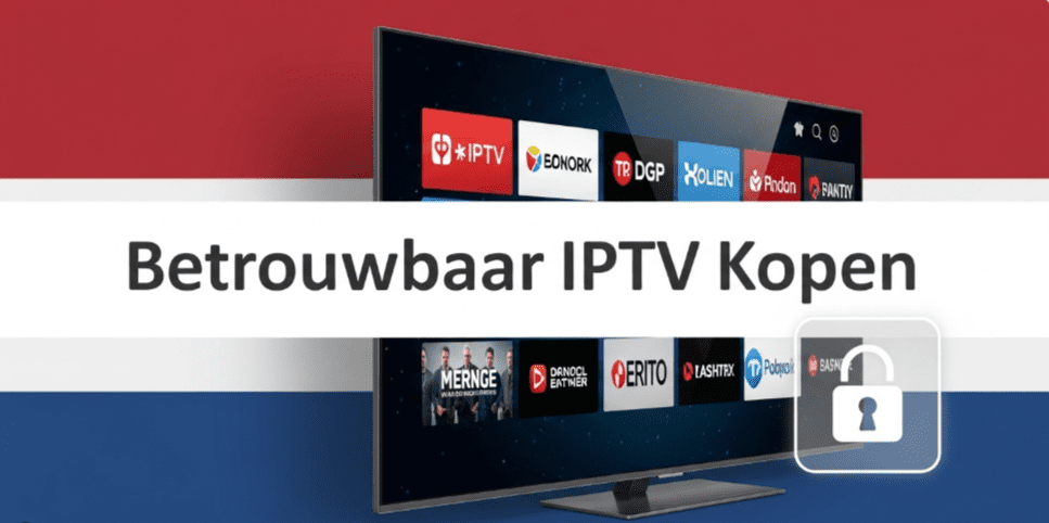 Betrouwbaar IPTV Kopen